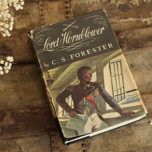 Vintage 1940s Book, "Lord Hornblower", C.S. Forester, First Edition, Little Brown and Company, Dustcover and Blue Clothbound