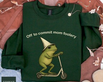 Off to Commit Mom Foolery Sweatshirt, Mama Frog Sweatshirt, Funny Frog Scooter Sweat, Gift For Mom, Funny Mama Sweat, Pregnancy Announcement