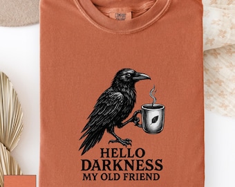 Hello Darkness My Old Friend Shirt, Raven Crow Tshirt, Crow and Coffee T-Shirt, Raven and Coffee Cup, Retro Crow Shirt, Coffee Lover Gift