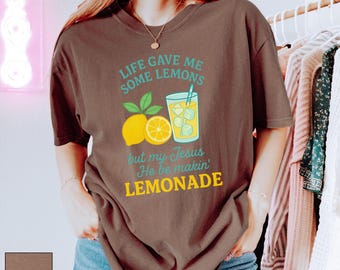 Life Gave Me Some Lemons Shirt, Jesus Lemonade, Lemonade Tee, Child of God Tee, Faith Tee, Trust In The Lord, Religious Shirt Christian Gift