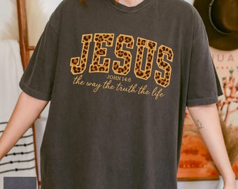 The Way The Truth The Life Shirt, Christian Jesus Leopard Tee, Cheetah Print Bible Verse Tshirt, Trendy Faith Apparel Gift, Jesus Loves You