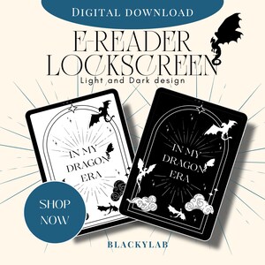 Könnte beinhalten: Digitaler Download E-Reader-Sperrbildschirm mit hellen und dunklen Designs. Das Design zeigt Drachen, den Text "IN MY DRAGON ERA" und die Worte "SHOP NOW" in einem blauen Kreis. Der Markenname "BLACKYLAB" ist ebenfalls sichtbar.
