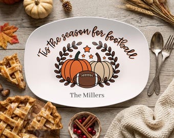 Personalized Fall Football Platter, Tis The Season for Football Snack Plate, Fall Hostess Thanksgiving Plate, Football Entertaining Tray