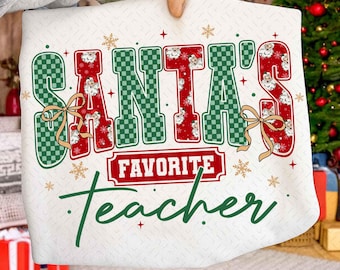 Santa's Favorite Teacher PNG, Christmas Teacher PNG, Teacher Holiday Sublimation, Merry Teacher PNG, Cute Teacher Xmas, Teacher Christmas