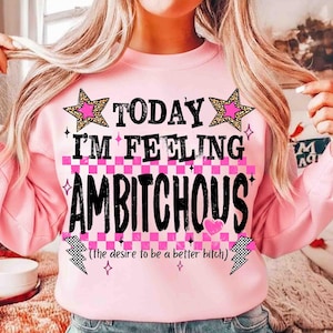 Today I'm Feeling Ambitchous Png, Funny Rude Sarcastic Women Shirt Design, Retro Checker Leopard Sarcasm Sublimation, Trendy Snarky Humor