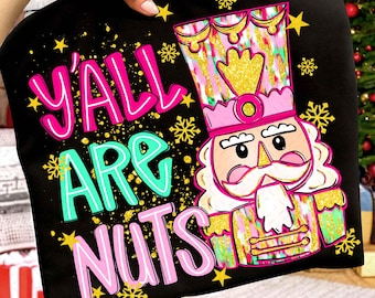 Y'all Are Nuts, Coquette Nutcracker Christmas png, Preppy Christmas Png, Sugar Plum Fairy Png, Nuts about Christmas, brushstroke christmas