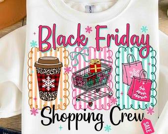 Black Friday PNG,Shopping Crew Design,Holiday Shopping Sublimation,Funny Black Friday PNG,Christmas Sale Design,Cyber Monday PNG