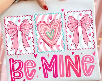 Be Mine Png, Valentine's Day Png, Coquette Bow Png, Preppy Heart Shirt, Brushstroke Love Png, Galentine Sublimation, Digital Download