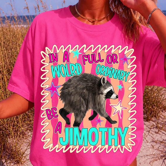In A World Full Of Ordinary Be A Jimothy PNG, Funny Seattle Raccoon Shirt Design, Striped Sublimation PNG, Digital Download