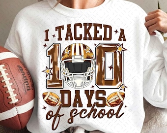 I Tackled 100 Days of School PNG Bundle, Football 100th Day Shirt ...