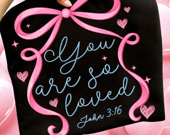 You Are So Loved png, John 3:16 png, religieus png, girly png, trendy png, coquette png, lint png, religieus coquette png, valentijnscadeau png