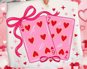 Playing Cards Valentine 6 7 PNG, Preppy 67 Six Seven Valentines Png Coquette Funny Shirt Design