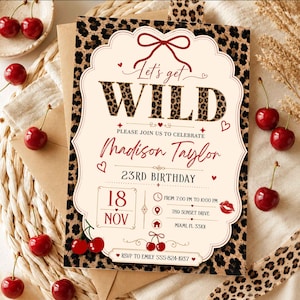 May include: A birthday invitation with a leopard print background and a cream-colored frame. The invitation reads "Let's get WILD" and includes details for Madison Taylor's 23rd birthday, including the date, time, and location.