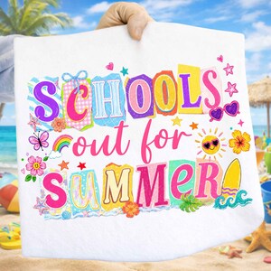 May include: White beach towel with the words "SCHOOLS out for SUMMER" in colorful, playful lettering. The design includes hearts, stars, flowers, a rainbow, sunglasses, and a sun with heart-shaped eyes, evoking a summer vacation theme.