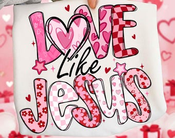 Love Like Jesus png, Christian Valentine Coquette png, Jesus Valentine shirtontwerp, preppy bijbelvers sublimatie, vintage Valentine png