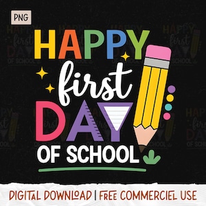 Happy First Day of School PNG, 1st day of school Png, Back to School Png, First Day Of School Png, Teacher Png, Hello school Png, Png File