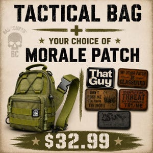 May include: An olive green tactical sling bag with a single shoulder strap and multiple compartments, displayed alongside five rectangular morale patches featuring various text and graphics, including That Guy and classified themes.