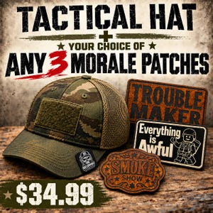 May include: A camouflage tactical hat with a mesh back and a rectangular hook-and-loop panel on the front, accompanied by three morale patches featuring the text TROUBLE MAKER, Everything is Awful with a figure, and SMOKE SHOW with star accents.