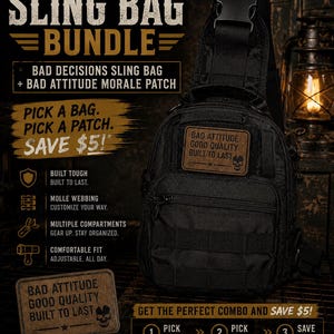 May include: A black tactical sling bag featuring MOLLE webbing, multiple zippered compartments, and an adjustable strap. A rectangular brown morale patch is attached to the front, displaying the text BAD ATTITUDE GOOD QUALITY BUILT TO LAST.