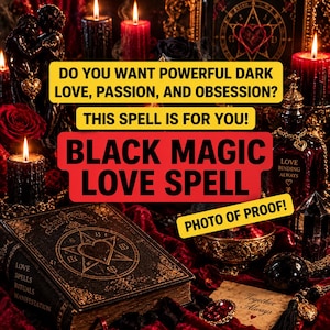 Puede incluir: Un conjunto de temática oscura con un libro negro con símbolos ocultos dorados, velas rojas, una botella de vidrio con la etiqueta Love Binding Always, un cuenco dorado y un cristal. El texto dice: DO YOU WANT POWERFUL DARK LOVE, PASSION, AND OBSESSION? BLACK MAGIC LOVE SPELL.