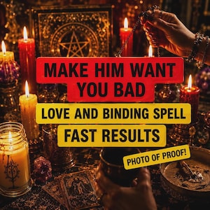 Peut inclure: Un panneau rectangulaire rouge avec le texte noir MAKE HIM WANT YOU BAD, suivi de deux panneaux rectangulaires jaunes avec le texte noir LOVE AND BINDING SPELL FAST RESULTS et un petit panneau jaune indiquant PHOTO OF PROOF!