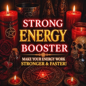 May include: A collection of red candles, small glass bottles, a skull, and a circular wooden plaque with a pentagram. The text reads: STRONG ENERGY BOOSTER, MAKE YOUR ENERGY WORK STRONGER & FASTER! The scene is dark with red accents.