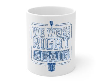 Wieder richtig | Weg Ende Weisheit | Tasse für Laute Fans die früh dran sind | Tanken Sie die Takes, schlürfen Sie den Sieg
