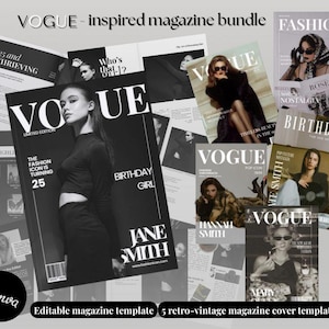 Può includere: Una collezione di modelli di riviste ispirati a Vogue con layout in bianco e nero, vari design di copertina con modelli ed elementi testuali che includono titoli come 25 and Thriving, Birthday Girl e Fashion Magazine, presentati in un pacchetto.