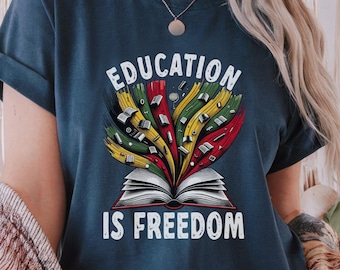 Education Is Freedom T-Shirt: Inspirational Book Lover Gift