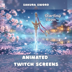 Pode incluir: Tela animada do Twitch com uma espada detalhada em um cenário de flores de cerejeira e um corpo d'água sereno. Os textos "Sakura Sword" e "Starting Soon..." são visíveis. O tema geral é de inspiração japonesa.