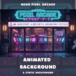 May include: An illustration of a neon-lit arcade with the text "PIXEL ARCADE" in a teal neon sign. The arcade has several game machines inside, with the text "GAME START" and Japanese characters above the entrance. The bottom of the image reads "ANIMATED BACKGROUND & STATIC BACKGROUND".
