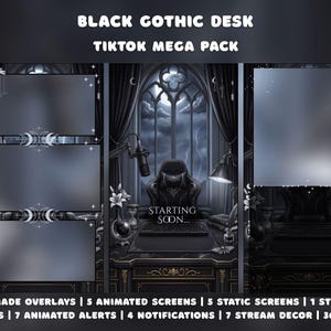 May include: A digital streaming asset pack titled Black Gothic Desk TikTok Mega Pack. It features dark, ornate desk overlays, gothic window backgrounds, and stream elements including frames, alerts, and panels with a moody, dark aesthetic.