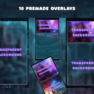 May include: An image showcasing 10 premade overlays with a transparent background. Each overlay features a blurred background with the text "TRANSPARENT BACKGROUND" in a vibrant purple hue. The overlays are framed with a teal border.