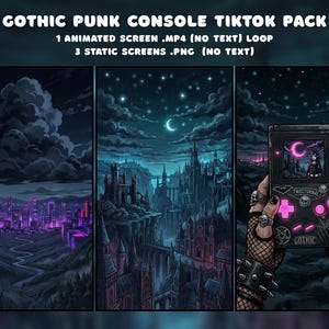 May include: A digital art pack with a gothic punk theme. The image features three panels: a cityscape with purple lights, a castle landscape under a starry sky, and a handheld game console with a gothic design. The text on the image reads "GOTHIC PUNK CONSOLE TIKTOK PACK".