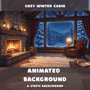Op de afbeelding: Een digitale illustratie getiteld COZY WINTER CABIN, ANIMATED BACKGROUND & STATIC BACKGROUND, met een stenen open haard met vuur, een bruine leren fauteuil, een wit kleed en een groot raam met uitzicht op een besneeuwd bos.