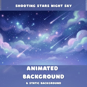 Peut inclure: Une illustration numérique d'un ciel nocturne avec des étoiles filantes, des constellations lumineuses et des nuages violets et bleus. Le texte SHOOTING STARS NIGHT SKY, ANIMATED BACKGROUND et & STATIC BACKGROUND apparaît en lettres blanches.