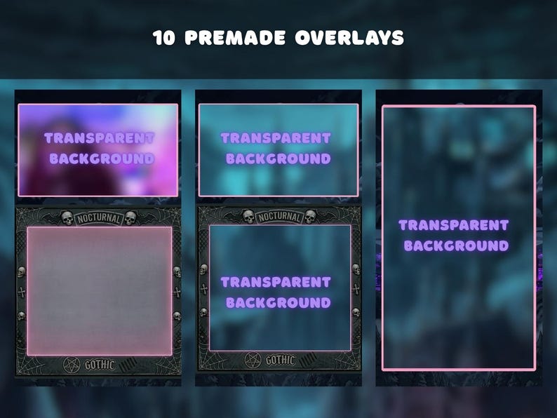 May include: An image showcasing 10 premade overlays with transparent backgrounds. The overlays feature gothic-themed frames with skull and cross accents, and the text "NOCTURNAL" and "GOTHIC". The text "TRANSPARENT BACKGROUND" is also displayed.