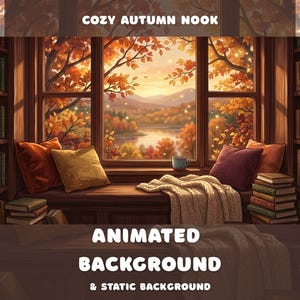 May include: A digital illustration of a cozy autumn nook featuring a window view of a lake and mountains surrounded by orange trees. The scene includes bookshelves, plush pillows, a knitted throw blanket, and a mug, with the text COZY AUTUMN NOOK.