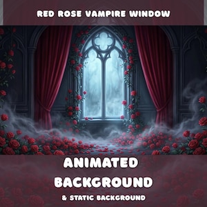 May include: An animated background image featuring a gothic window with red curtains and climbing roses. The scene is filled with red roses and a misty fog. Text at the top reads "RED ROSE VAMPIRE WINDOW" and at the bottom "ANIMATED BACKGROUND & STATIC BACKGROUND."