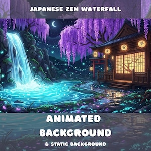 May include: An animated background image of a Japanese Zen waterfall scene. The image features a waterfall, a traditional Japanese building, and purple wisteria. The text "Japanese Zen Waterfall" and "Animated Background & Static Background" are displayed.