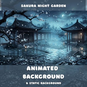 Könnte beinhalten: Ein animierter und statischer Hintergrund mit dem Titel SAKURA NIGHT GARDEN, der eine dunkelblaue nächtliche Szene mit traditioneller Architektur mit Ziegeldächern, einem Steinhof und Kirschblütenzweigen mit fallenden weißen Blüten zeigt.