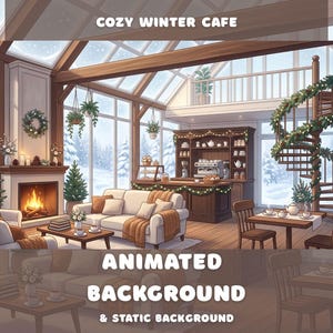 Peut inclure: Une illustration numérique d'un intérieur de café intitulée COZY WINTER CAFE, avec une cheminée, un escalier en colimaçon décoré de guirlandes, un canapé, des tables et de grandes fenêtres sur un paysage enneigé. Texte : ANIMATED BACKGROUND & STATIC BACKGROUND.