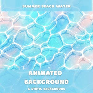 Puede incluir: Imagen de fondo animada que representa agua de playa de verano. La imagen muestra un patrón de azul claro y blanco, con el texto "Summer Beach Water" y "Animated Background & Static Background."