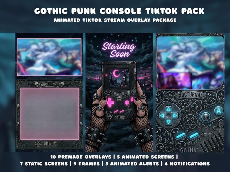 May include: Gothic Punk Console TikTok Pack with animated stream overlays. The design features a dark, gothic aesthetic with a handheld console design. The text includes "Starting Soon" and "Nocturnal". Includes 10 premade overlays, 5 animated screens, and more.
