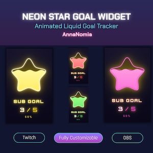 May include: A digital Neon Star Goal Widget featuring an animated liquid goal tracker by AnnaNomia. The display shows star-shaped containers filled with yellow, pink, or green liquid, labelled Sub Goal 3/5 and 60%, with Twitch and OBS compatibility.