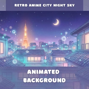 Peut inclure: Un arrière-plan animé représentant une ville de style rétro anime la nuit. L'image montre un paysage urbain avec des bâtiments, un croissant de lune et une tour illuminée. Le texte "RETRO ANIME CITY NIGHT SKY" et "ANIMATED BACKGROUND" sont affichés.