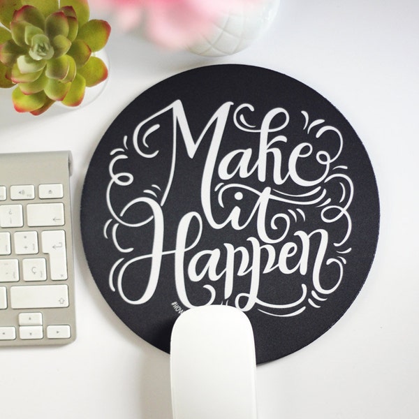 Mousepad - Make it happen