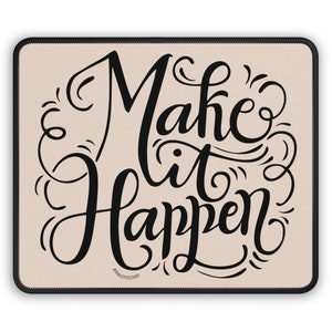 Make it happens - Hellbraunes Mousepad - Inspirierendes Mauspad für Kreative und Unternehmer