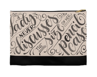 A lady never discusses the size of her pencil case - Tan Zipped Pouch