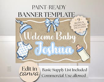 May include: A paint-ready banner template with the text "Welcome Baby Joshua." The design includes baby-themed illustrations such as a baby bottle, a onesie, a bow, and a hat. The banner also includes the text "Edit in Canva" and "Commercial Use allowed."